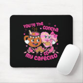 You're The Concha To My Cafecito Heart Mexican Val Muismat (Met muis)