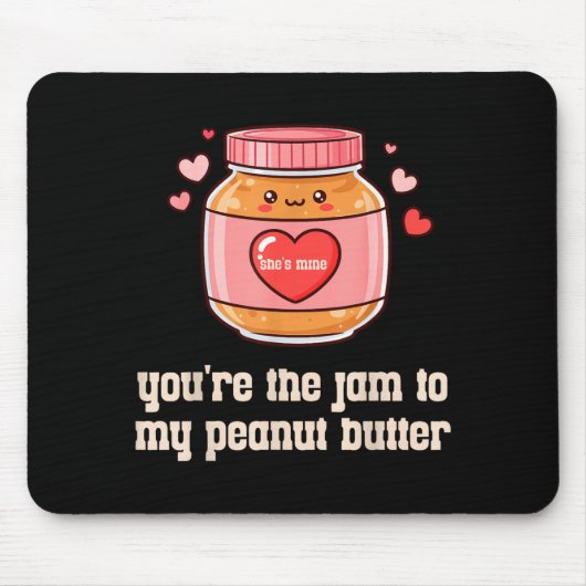 You're The Jam To My Peanut Butter Matching Valent Muismat (Voorkant)
