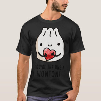 Youre The One I Wonton Schattige Voedsel Dimsum Pu T-shirt