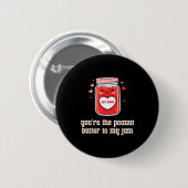 You're The Peanut Butter To My Jam Matching Valent Ronde Button 5,7 Cm (Voorkant /achterkant)