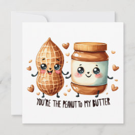 You're the Peanut to My Butter – Cute Valentine's Kaart