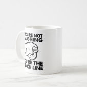 You're the Punchline Grappige Mok (Voorkant links)