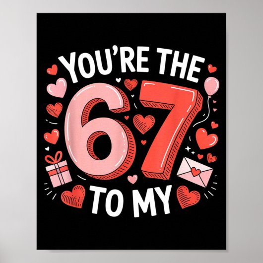 You're The Six To My Seven 67 Funny Valentines Day Poster (Voorkant)