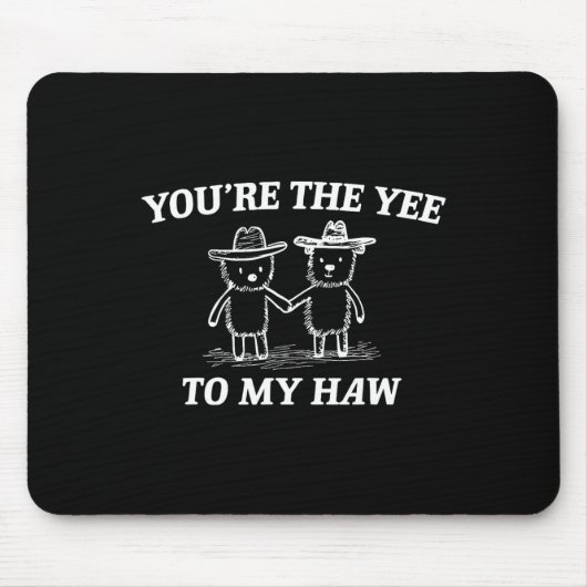 You're The Yee To My Haw Western Valentine Bear Co Muismat (Voorkant)