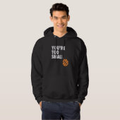 You're Too Small Hoop B-ball Design Hoodie (Voorkant volledig)