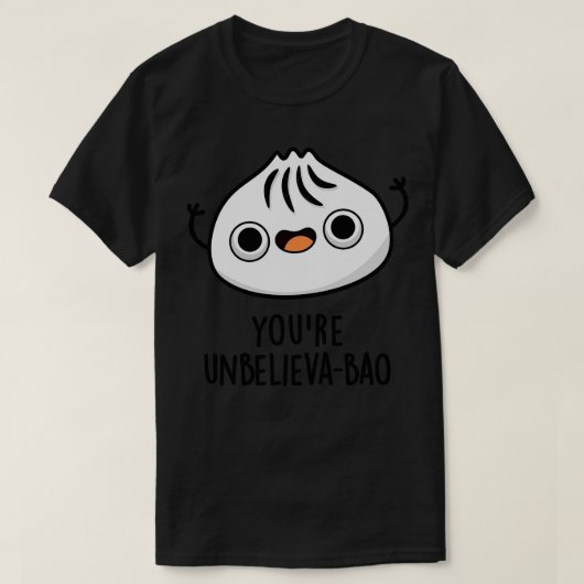 Youre Unbelievaboa Schattige Dimsum Bao Pun T-shirt (Design voorkant)