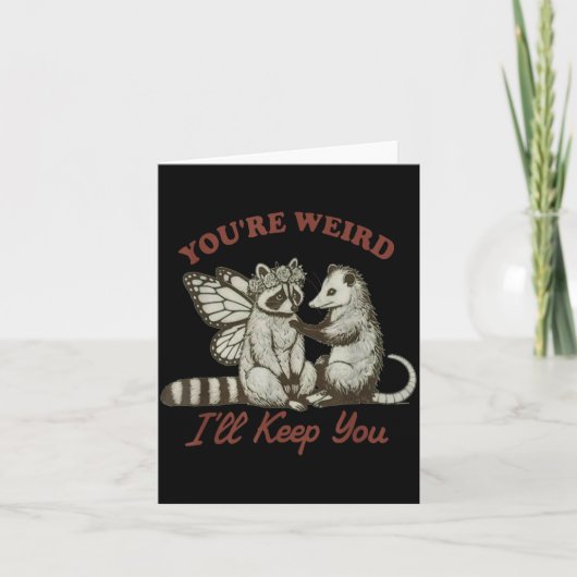 You're Weird I'll Keep You Funny Raccoon Ssum  Kaart (Voorkant)