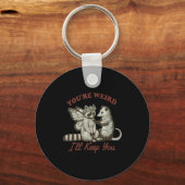 You're Weird I'll Keep You Funny Raccoon Ssum Sleutelhanger (Voorkant)