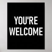 You're Welcome, Funny, Jokes, Sarcastic  Poster (Voorkant)