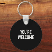 You're Welcome, Funny, Jokes, Sarcastic  Sleutelhanger (Voorkant)