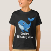 You're Whaley Cool Whale Men Women Kids  T-shirt (Voorkant)
