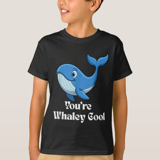 You're Whaley Cool Whale Men Women Kids  T-shirt (Voorkant)