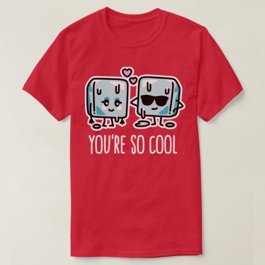 Youre zo cool Cube ijsliefhebbers pun Kawaii paar T-shirt (Design voorkant)