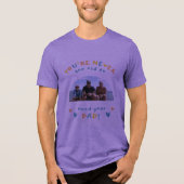 #You'reNeverTooOldToNeedYourDadT-Shirt Tri-Blend Shirt (Voorkant)