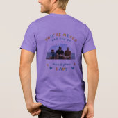 #You'reNeverTooOldToNeedYourDadT-Shirt Tri-Blend Shirt (Achterkant)