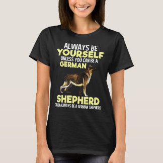 Yourself German Shepherd T-shirt