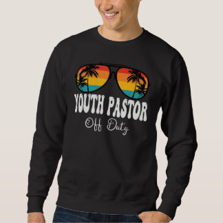 Youth Pastor Off Duty Sunglasses Happy Last Day Of Trui
