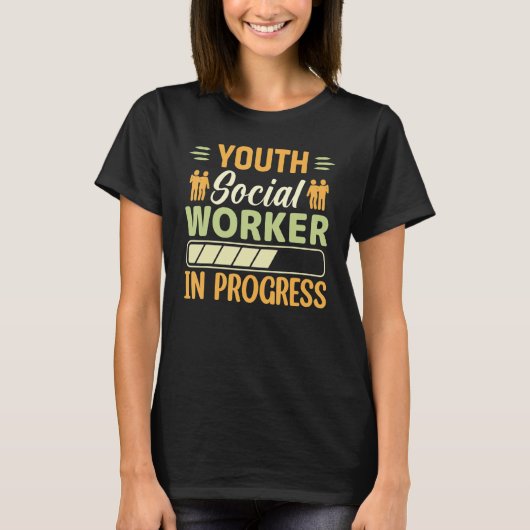 Youth Social Worker In Progress  Social Worker T-shirt (Voorkant)
