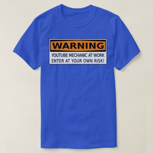 Youtube-mechanisme op het werk WAARSCHUWINGSSIGN C T-shirt (Design voorkant)