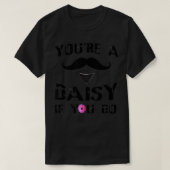 Youu2019re a Daisy if you do Western Doc Holiday T-shirt (Design voorkant)
