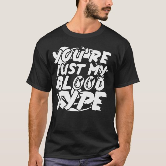 Youu2019re gewoon mijn bloedgroep - Halloween T-shirt (Voorkant)