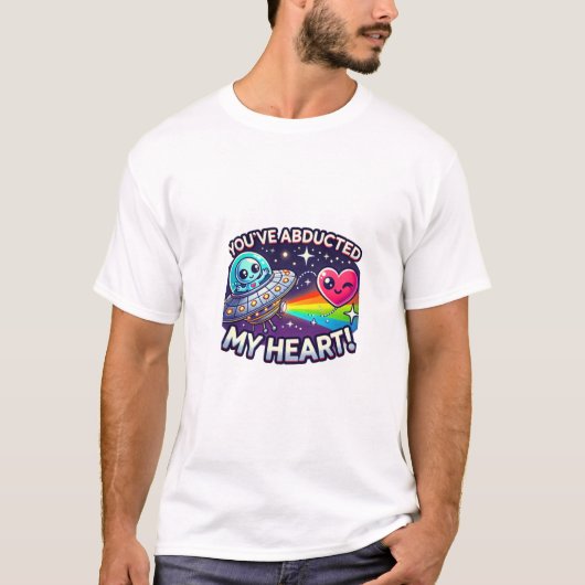 You've Abducted My Heart! T-shirt (Voorkant)