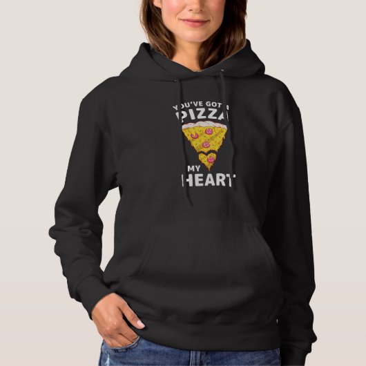You've Got a Pizza of My Heart Valentines Day Hoodie (Voorkant)