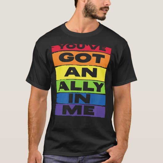 You've Got An Ally In Me LGBT Rainbow Flag Support T-shirt (Voorkant)