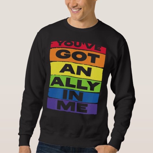 You've Got An Ally In Me LGBT Rainbow Flag Support Trui (Voorkant)