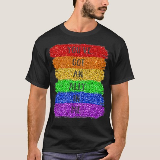 Youve Got An Ally In Me  T-shirt (Voorkant)