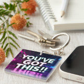 You've Got This Sleutelhanger (Voorkant Rechts)