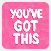You've got this words on pink vierkante sticker (Voorkant)