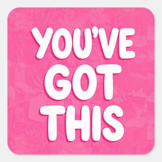 You've got this words on pink vierkante sticker (Voorkant)