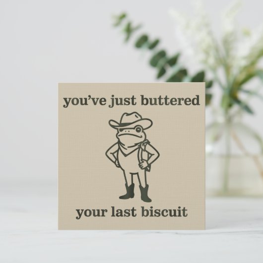 You've just Buttered Your Last Biscuit Cowboy Frog Kaart (Staand voorkant)
