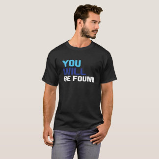 #YouwillbeFound T-shirt