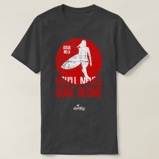 youx27ll surf nooit alleen T T-shirt (Design voorkant)