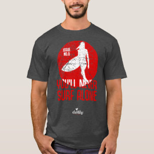 youx27ll surf nooit alleen T T-shirt