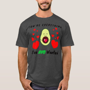 Youx27re Alles wat AVO wilde Funny Avocado Valen T-shirt