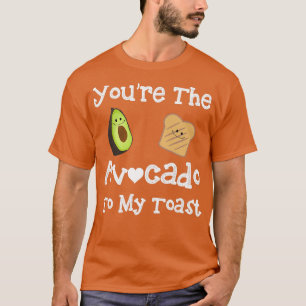 Youx27re de Avocado van mijn Toast 12 T-shirt