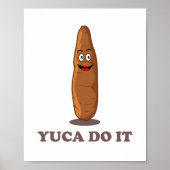 Yuca do it - Funny Kawaii Yuca Pun Poster (Voorkant)