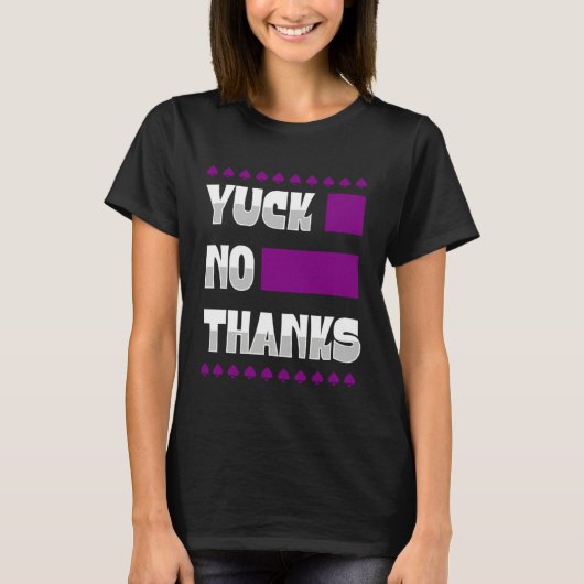 Yuck No Thanks Ace Symbol  Asexual Pride Aesthetic T-shirt (Voorkant)