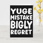 Yuge Mistake Bigly Regret - Anti-trump Kaart (Gele Bloem)