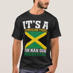 Yuh Nah Guh begrijpt dat het een Jamaicaanse ding  T-shirt