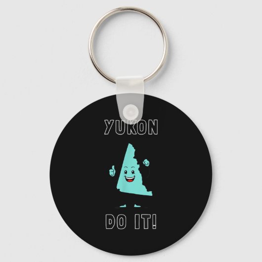 Yukon Do It - Funny Yukon Canada Motivational  Sleutelhanger (Voorkant)
