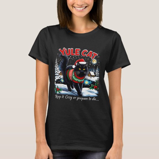 Yule Cat Keep It Cozy Funny Christmas Quote  T-shirt (Voorkant)