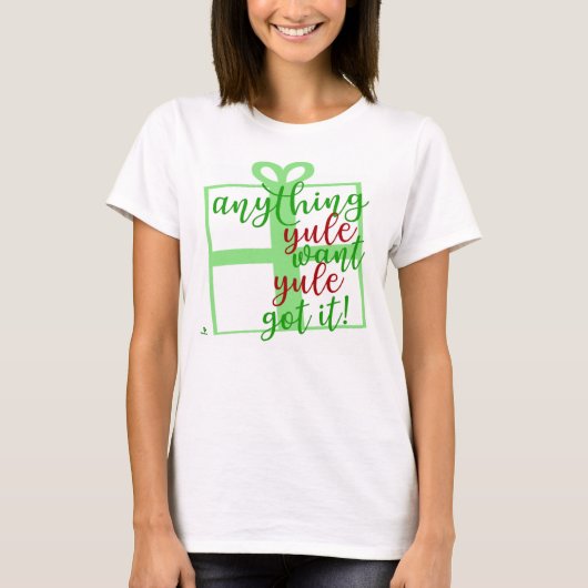 Yule Krijgt Het Grappige Kerst Slogan Ontwerp T-shirt (Voorkant)