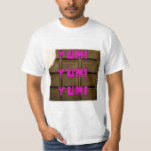 "Yum! Yum! Yum! Chocolade" T - Shirt (Voorkant)