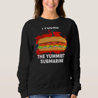 Yummiest Submarine Hoagie Sub Sandwich Pun Food Trui