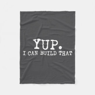 Yup I Can Build That Funny Woodworking Carpenter Q Fleece Deken