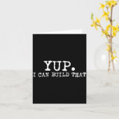 Yup I Can Build That Funny Woodworking Carpenter Q Kaart (Gele Bloem)